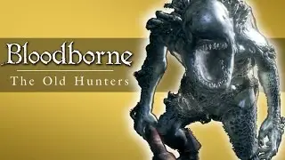 Bloodborne - New Favourite Weapon, Fish Giants, PvP! (DLC Funny Moments)