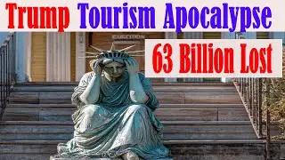 Trumps Tariffs Cause Tourism Armageddon   2 million Jobs Lost  Businesses Now Struggling