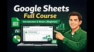 Google Sheets Full Course in Hindi | Introduction & Basics (Beginner)