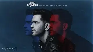Andy Grammer - Pushing