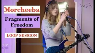 Morcheeba - Fragments of Freedom (Cover by Elizaveta Nikonova) / live LOOP SESSION