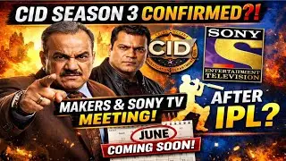 CID Season 3 Kab Aayega? 🔥 Big Update After Season 2