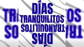 ☁️d&iacute;as tranquilitos - JoaKing ☁️