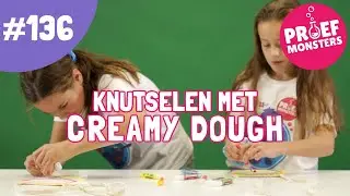 #136 Knutselen met Creamy Dough - Proefmonsters