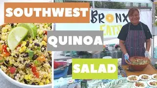 Southwest Quinoa Salad | Bronx Eats at the Bronx Night Market