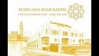 Mubarak Mubarak Jamat Ne | Mawlana Shah Rahim Visit to United Kingdom | February 2026