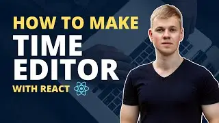 How To Make Time Input/Editor with React