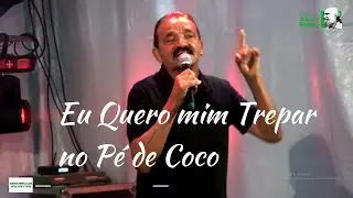 Eu quero mim trepar no pé de coco - Aquiles Leão ( Cover Messias Holanda)