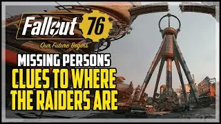 Find Clues to Where The Raiders Are Fallout 76 Missing Persons Quest