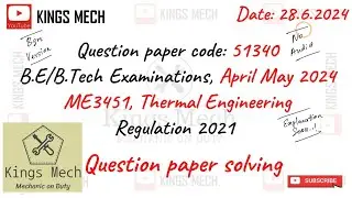 ME3451 Thermal Engineering Anna University april may 2024 question solved BGM version