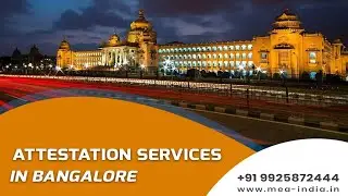 Attestation Services in Bangalore [MEA & Embassy Attestation in Bangalore]