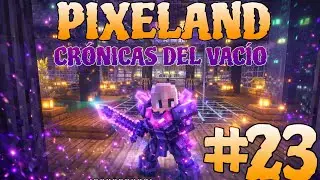 PIXELAND CRÓNICAS DEL VACÍO #23