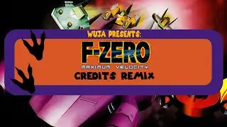 F-Zero Maximum Velocity: Credits Remix (Full Cut!)