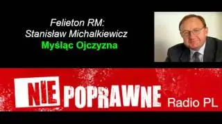 Felieton RM Stanisław Michalkiewicz  Myśląc Ojczyzna[25.10.2012]