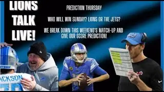 PREDICTION THURSDAY - Who Will Win This Sunday's MEGA Showdown Between The Lions and Jets?