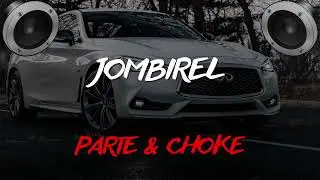 Jombriel, Alex Krack, J&oslash;tta - Parte&nbsp;&&nbsp;Choke  (BASS BOSTED)