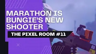 Marathon by Bungie: A Return to Sci-Fi Glory! 🚀 | The Pixel Room Podcast #11