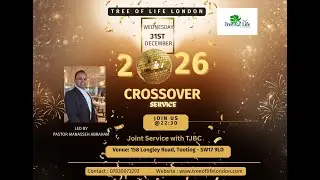 Tree of Life London Church || 2026 Crossover Service || Pastor Manasseh Abraham|| 31st December 2025