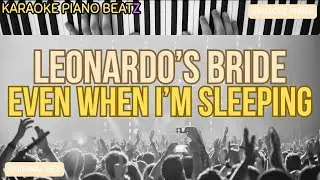 Even When I'm Sleeping | Leonardo's Bride | Acoustic Piano Karaoke (Key: F major)
