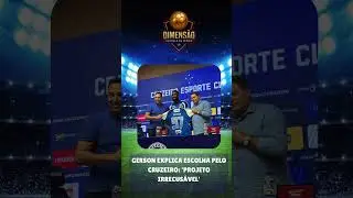 🔥 GERSON EXPLICA POR QUE ESCOLHEU O CRUZEIRO! PROJETO IRRECUS&Aacute;VEL 💙🦊 #futebol #esporte
