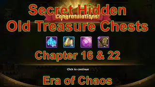 Secret Hidden Old Treasure Chests - Chapter 16 & 22 - Era of Chaos