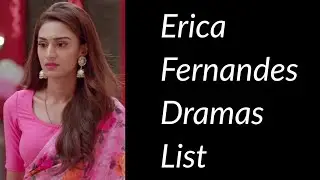 Erica Fernandes Dramas List