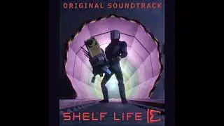 Shelf Life OST: Ego Death