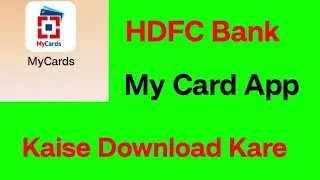 How to download HDFC Bank Credit Card App | How to download HDFC My Card App