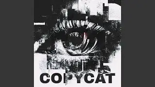 Copycat (Slowed)