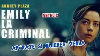 Emily La Criminal !! #peliculas #netflix #cineindependiente 