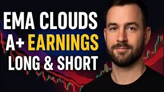 Master Trading with Ripster EMA Clouds | A+ Earnings Strategy | Long & Short Setups