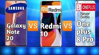 Samsung Galaxy Note 20 Va Redmi 10 Vs Oneplus 8 Pro Specifications and full future details