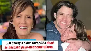 Star News: Jim Carrey's older sister Rita dead as husband pays emotional tribute: 'She filled...