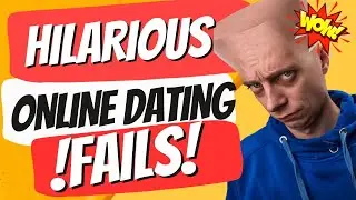 Hilarious Online Dating !Fails!