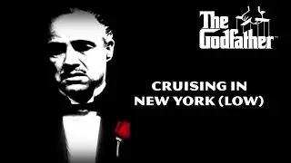 Cruising in New York (Low) &ndash; The Godfather the Game &ndash; Soundtrack