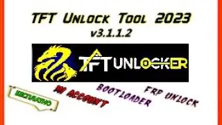 💥TFT Unlock 2023 v3.1.1.2 Бесплатная программа