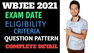 WBJEE  2021 Exam Date, Question Pattern ,Eligibility Criteria |Registration form date #wbjee2021