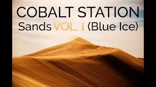 Cobalt Station - Sands (Vol. I - Blue Ice)