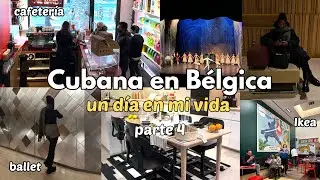 Parte 4 | Cubana viviendo en Bélgica | Ikea, El Cascanueces, Cafecito