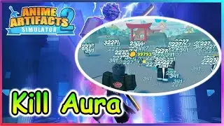 Roblox Anime Artifacts Simulator 2 Script - Kill Aura