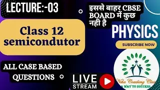 CASE BASED QUESTIONS 03|| SEMICONDUCTOR #(CLASS 12th Physics) ||  #Nehacoachingclasses
