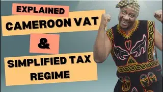 Cameroon VAT & Tax Regime Explained, Cameroon Tax System Explained, Taxes In Cameroon, Fiscal Tax