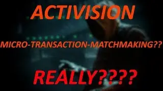 Micro-transaction-Matchmaking Call of Duty????