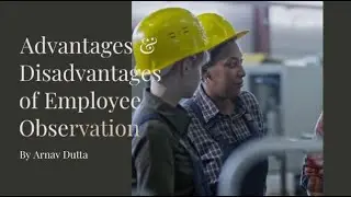What are the Advantages & Disadvantages of Employee Observation in Performance Management?
