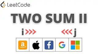 TWO SUM II CODING INTERVIEW QUESTION by Amazon, FACEBOOK & Google! Leetcode TWO SUM 2 (167)