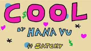 Cool - Hana Vu (feat. Satchy)