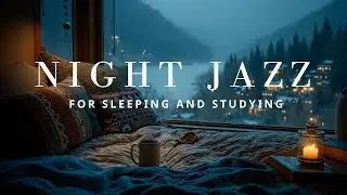 Relaxing Night Jazz Smooth Winter Ambiance | Chill Jazz Music for Sleep & Study