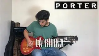 La China - Porter (Cover Guitarra)