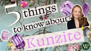 Five Things to Know about Kunzite