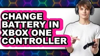 How to Change Battery in Xbox One Controller (full Guide)